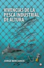 Vivencias de la pesca industrial de altura