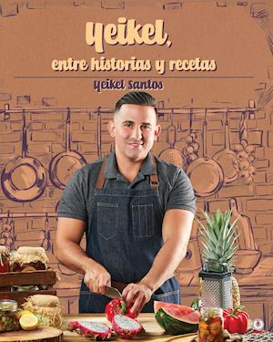 Yeikel, entre historia y recetas