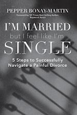 I'm Married But I Feel Like I'm Single