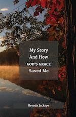 My Story and How God's Grace Saved Me