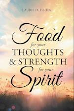 Food for Your Thoughts and Strength for Your Spirit