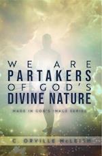 We Are Partaker's of God's Divine Nature