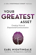 Your Greatest Asset: Creative Vision and Empowered Communication 