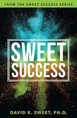 Sweet Success: Break Free from What's Holding You Back 