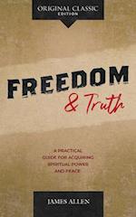 Freedom and Truth: A Practical Guide for Acquiring Spiritual Power and Peace 