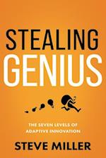 Stealing Genius: The Seven Levels of Adaptive Innovation 