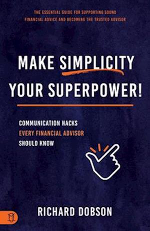 Make Simplicity Your Superpower!