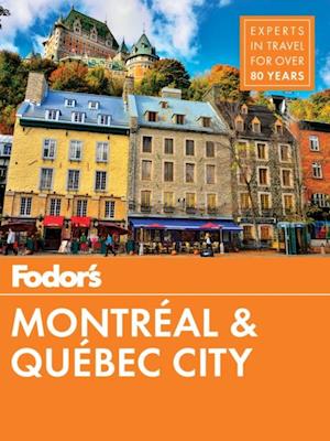 Fodor's Montreal and Quebec City