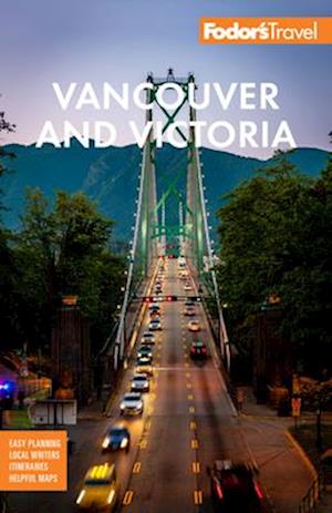 Fodor's Vancouver & Victoria : with Whistler, Vancouver Island & the Okanagan Valley