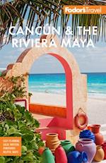 Fodor's Cancún & The Riviera Maya