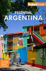 Fodor's Essential Argentina : with the Wine Country, Uruguay & Chilean Patagonia 
