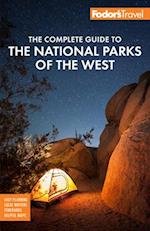 Fodor's The Complete Guide to the National Parks of the West : with the Best Scenic Road Trips 