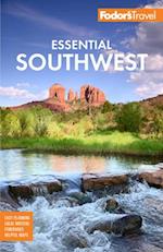 Fodor's Essential Southwest : The Best of Arizona, Colorado, New Mexico, Nevada, and Utah 