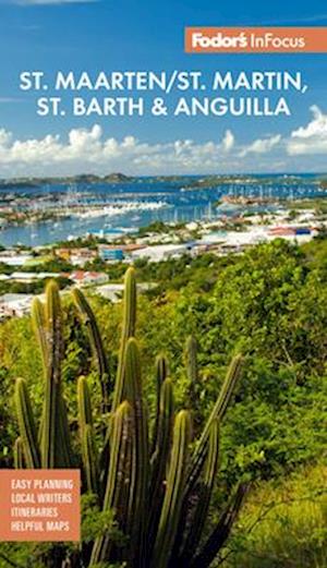 Fodor's Infocus St. Maarten/St. Martin, St. Barth & Anguilla