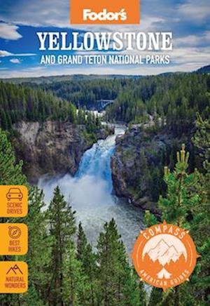 Compass American Guides: Yellowstone and Grand Teton National Parks