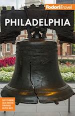 Fodor's Philadelphia : with Valley Forge, Bucks County, the Brandywine Valley, and Lancaster County 