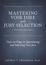 Mastering Voir Dire and Jury Selection