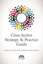 Class Action Strategy and Practice Guide
