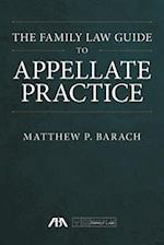 The Family Law Guide to Appellate Practice