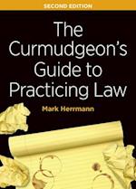 Curmudgeon's Guide to Practicing Law, Second Edition