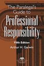 The Paralegal's Guide to Professional Responsibility