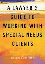 A Lawyer's Guide to Working with Special Needs Clients