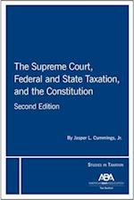 The Supreme Court, Federal and State Taxation, and the Constitution, Second Edition