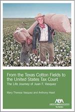 From the Texas Cotton Fields to the United States Tax Court