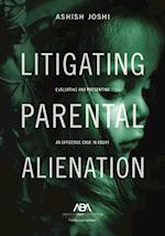 Litigating Parental Alienation