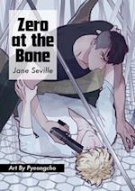 Seville, J: Zero at the Bone