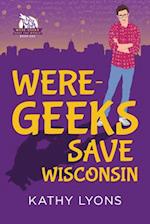 Were-Geeks Save Wisconsin, Volume 1
