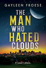 The Man Who Hated Clouds