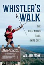 Whistler's Walk: The Appalachian Trail in 142 Days 