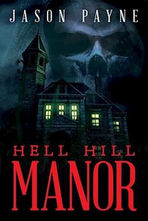 Hell Hill Manor