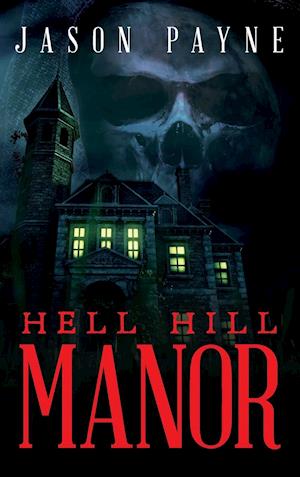 Hell Hill Manor