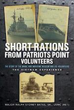 Short Rations From Patriots Point Volunteers