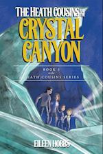 The Heath Cousins and the Crystal Canyon