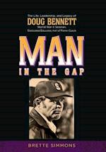 Man in the Gap: The Life, Leadership, and Legacy of Doug Bennett 