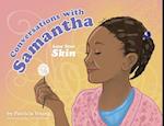 Conversations with Samantha: Love Your Skin 