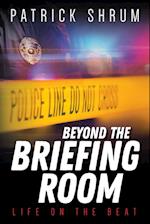 Beyond The Briefing Room