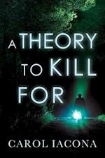 A Theory to Kill For