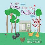The Hens That Were Bullied 
