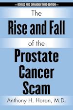 The Rise and Fall of the Prostate Cancer Scam 
