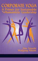Corporate Yoga - A Primer for Sustainable and Humanistic Leadership (HC) 
