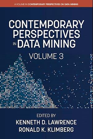 Contemporary Perspectives in Data Mining, Volume 3