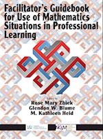 Facilitator's Guidebook for Use of Mathematics Situations in Professional Learning (hc) 