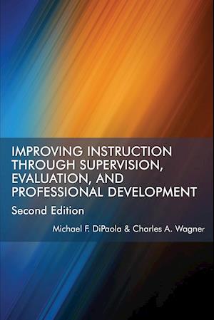 Improving Instruction Through Supervision, Evaluation, and Professional Development Second Edition