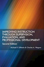 Improving Instruction Through Supervision, Evaluation, and Professional Development