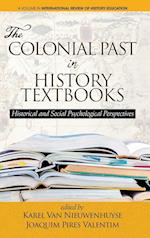The Colonial Past in History Textbooks - Historical and Social Psychological Perspectives (hc)