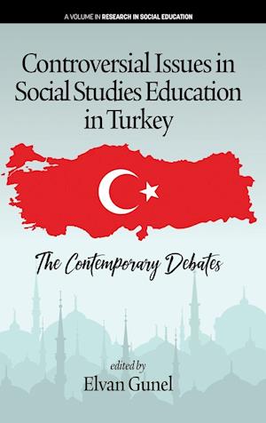 Controversial Issues in Social Studies Education in Turkey